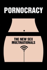 Pornocracy: The New Sex Multinationals